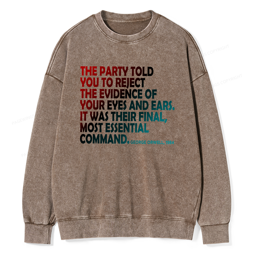 Pagewings The Party Told You To Reject Washed Sweatshirt