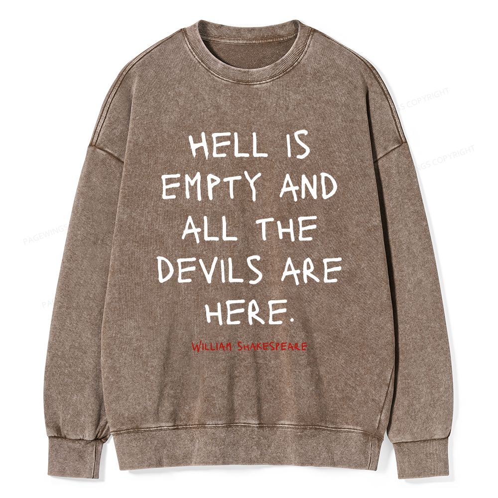 Pagewings Hell Is Empty And All The Devils Are Here Washed Sweatshirt