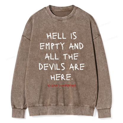 Pagewings Hell Is Empty And All The Devils Are Here Washed Sweatshirt