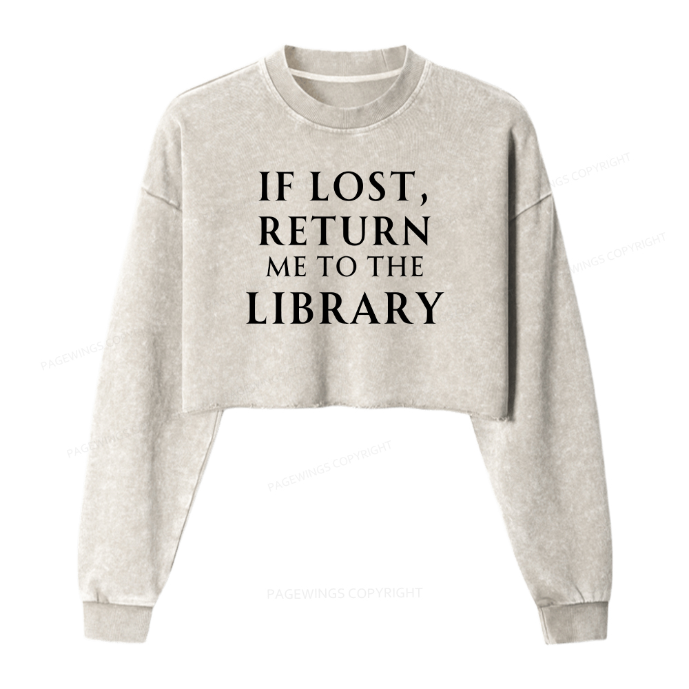 Pagewings If Lost Return me to the Library Washed Crop Sweatshirt