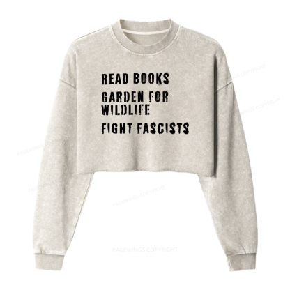 Pagewings Read Books Garden For Wildlife Fight Fascists Washed Crop Sweatshirt