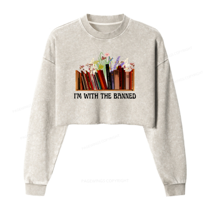 Pagewings I'm With the Banned Washed Crop Sweatshirt