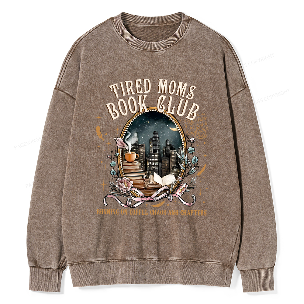 Pagewings Tired Moms Book Club Washed Sweatshirt