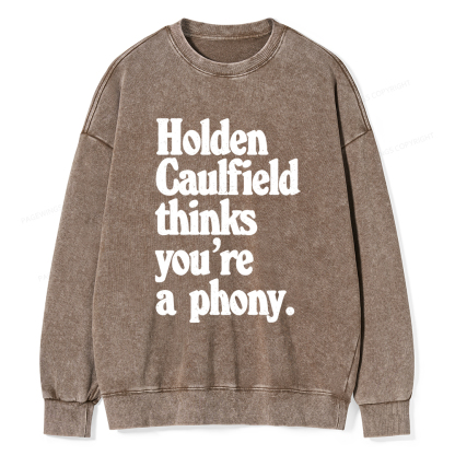 Pagewings Holden Caulfield Thinks You're A Phony Washed Sweatshirt