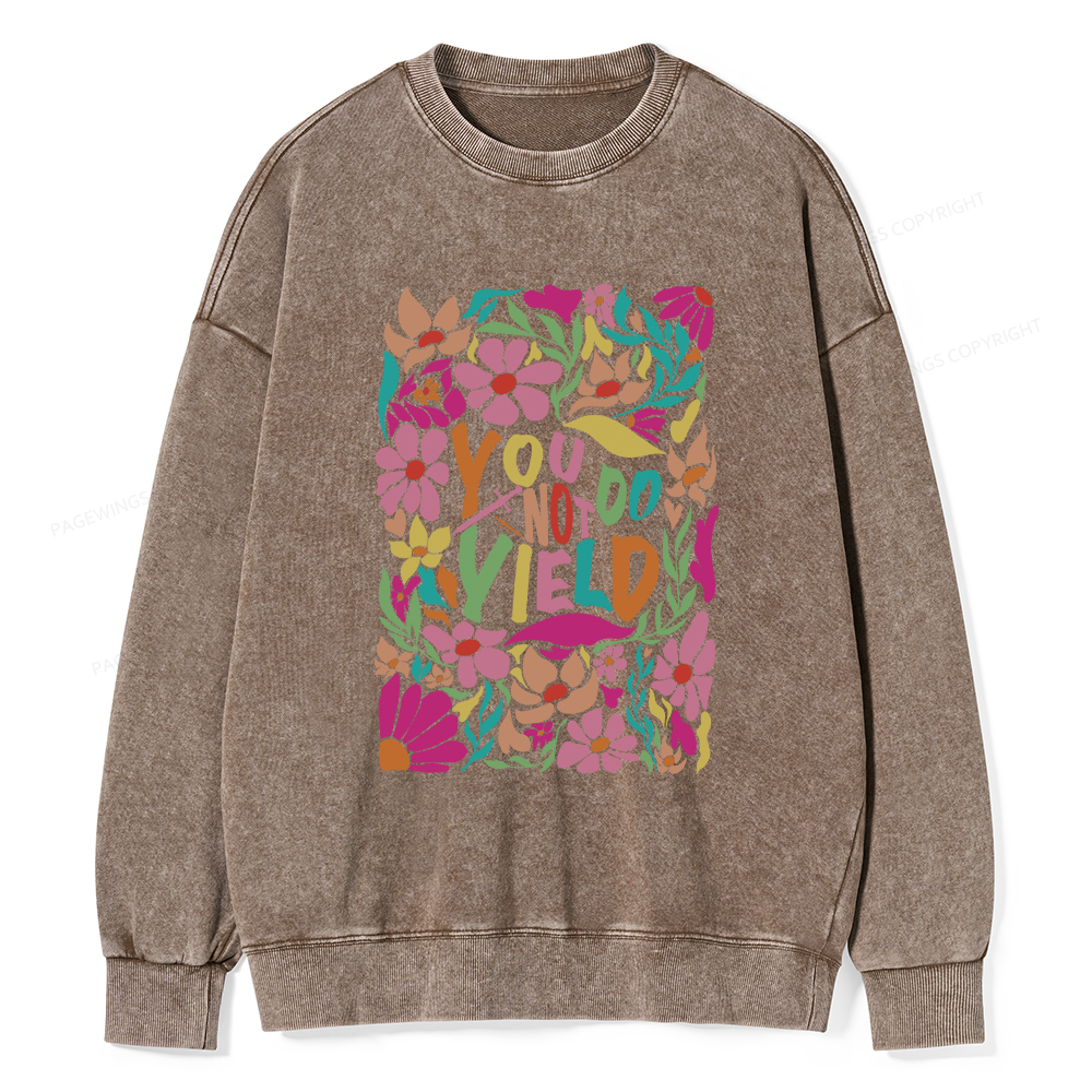 Pagewings You Do Not Yield Washed Sweatshirt