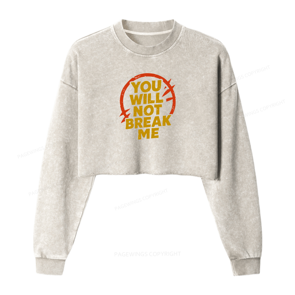 Pagewings You Will Not Break Me Washed Crop Sweatshirt
