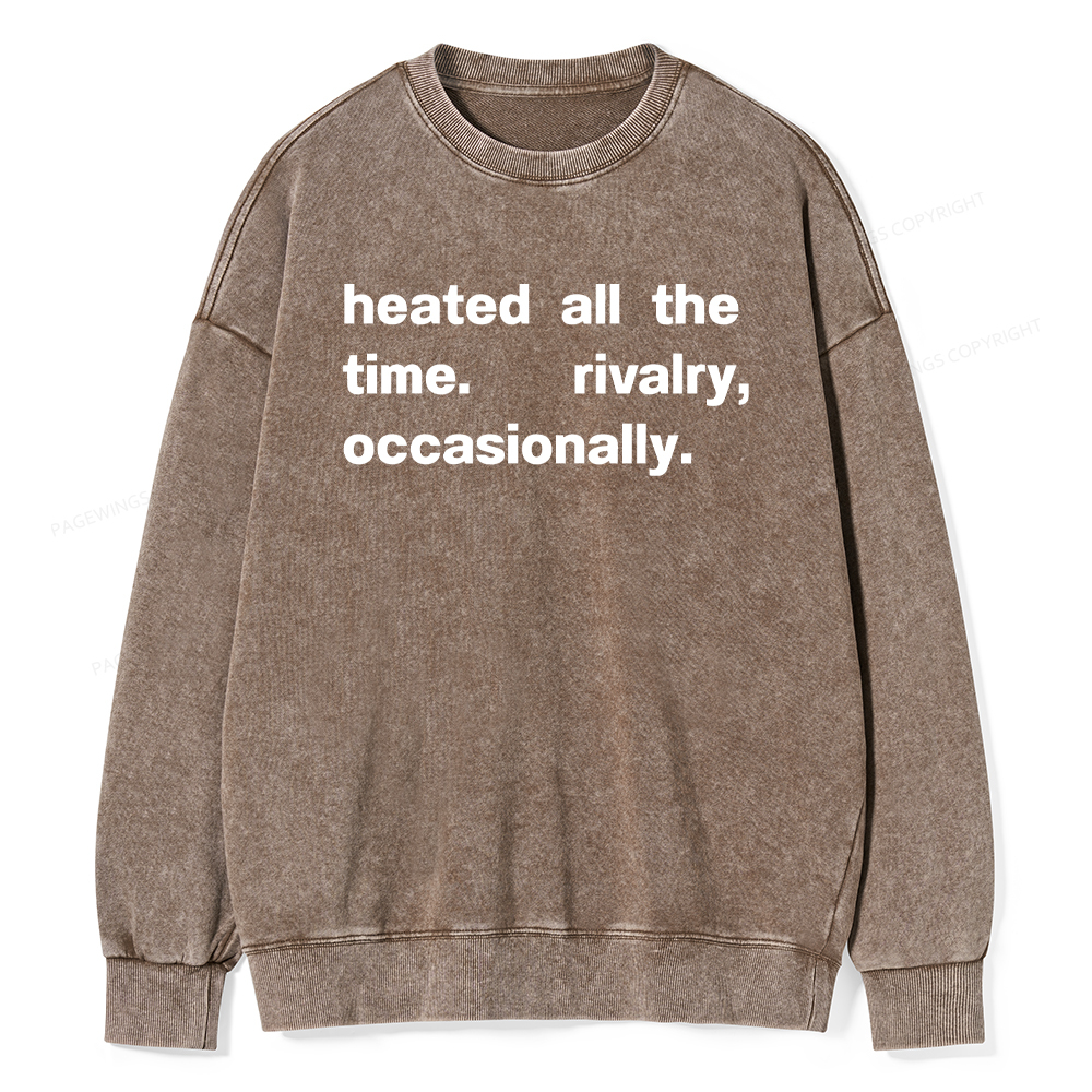 Pagewings The Time Rivalry Occasionally Washed Sweatshirt