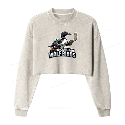 Pagewings Stupid Canadian Wolf Birds Washed Crop Sweatshirt