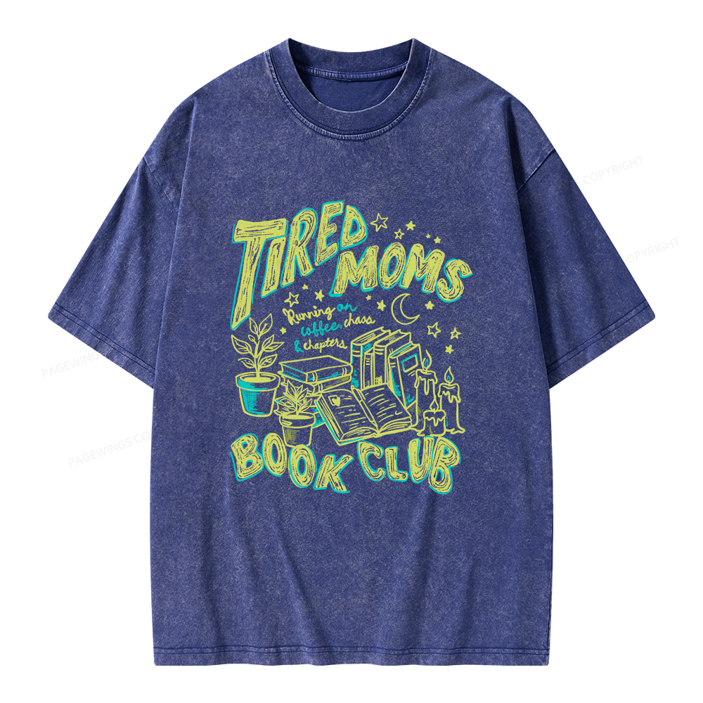 Pagewings Tired Moms Book Club Unisex Washed T-shirt