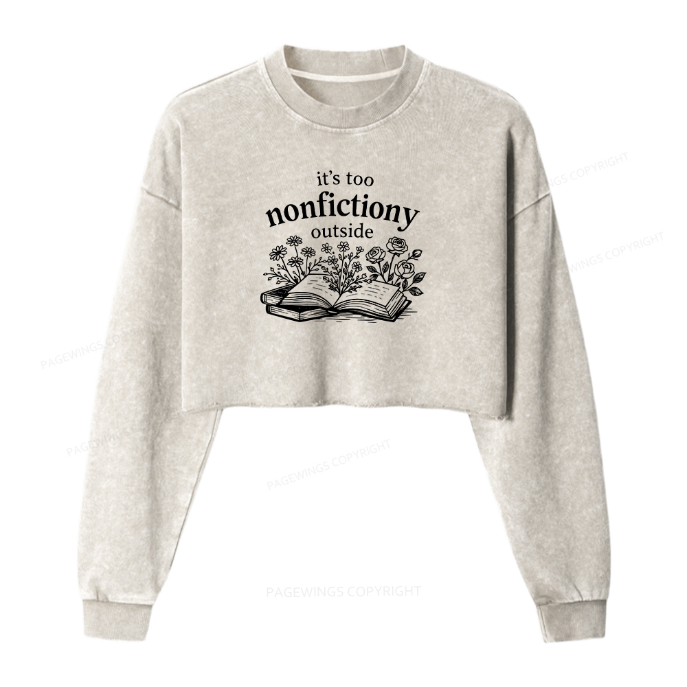Pagewings It's Too Nonfictiony Outside Washed Crop Sweatshirt