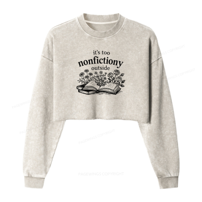 Pagewings It's Too Nonfictiony Outside Washed Crop Sweatshirt