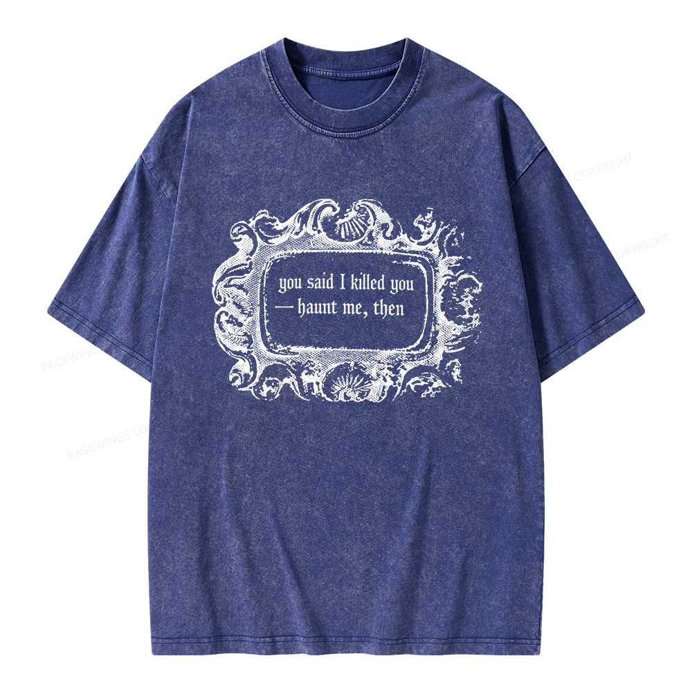 Pagewings Haunt Me Then Unisex Washed T-shirt