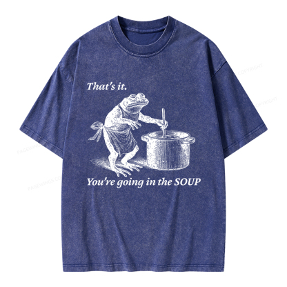 Pagewings That's It You're Going in the Soup Unisex Washed T-shirt