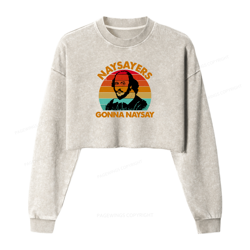 Pagewings Naysayers Gonna Naysay Washed Crop Sweatshirt