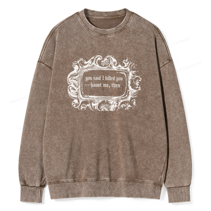 Pagewings Haunt Me Then Unisex Washed Sweatshirt