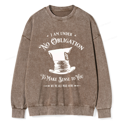 Pagewings I'm Under No Obligation To Make Sense To You Unisex Washed Sweatshirt