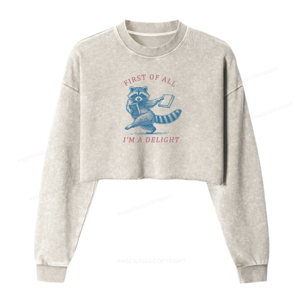 Pagewings First Of All I'm A Delight Washed Crop Sweatshirt