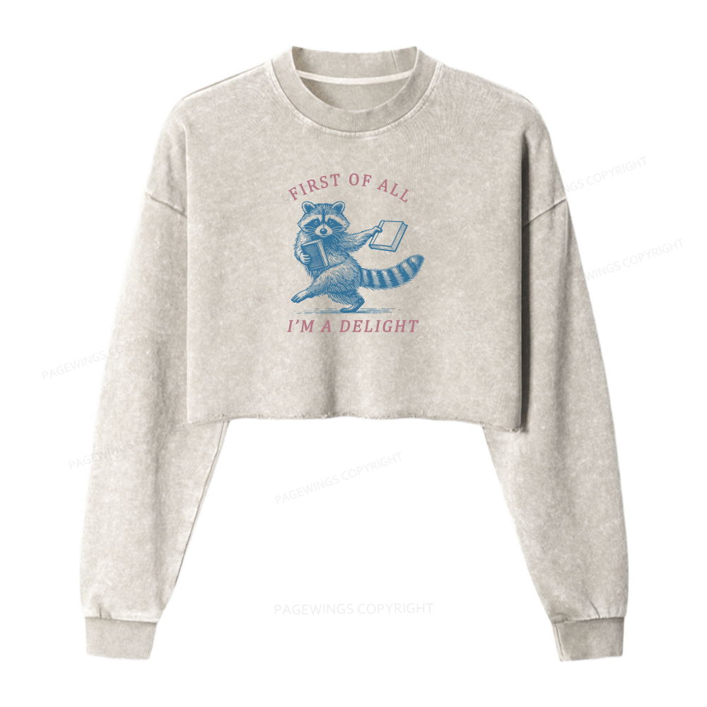 Pagewings First Of All I'm A Delight Washed Crop Sweatshirt