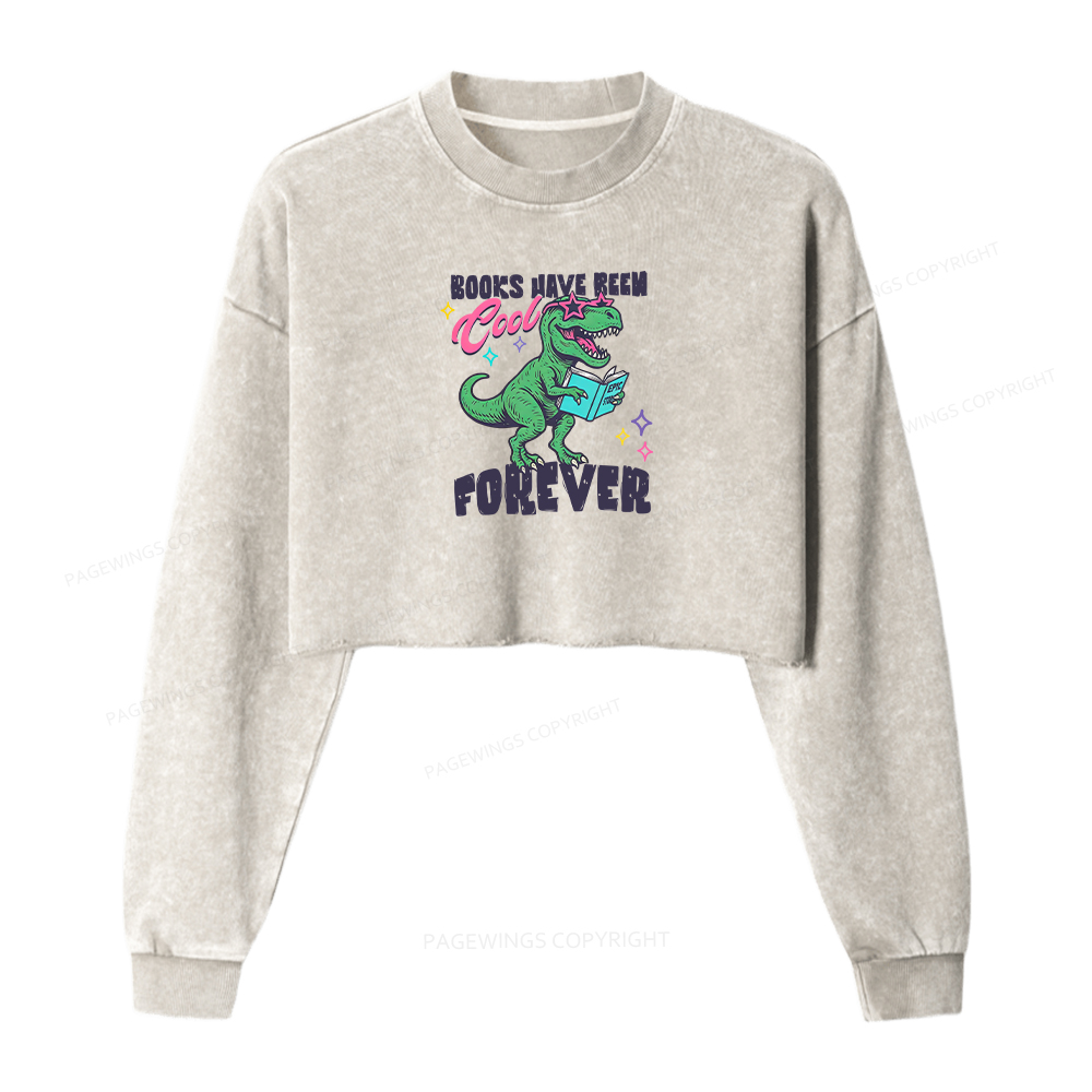 Pagewings Books Have Been Cool Forever Washed Crop Sweatshirt