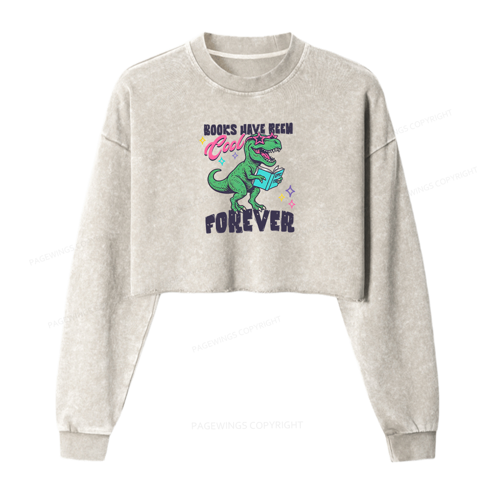 Pagewings Books Have Been Cool Forever Washed Crop Sweatshirt