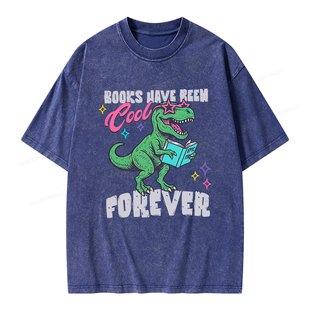 Pagewings Books Have Been Cool Forever Unisex Washed T-shirt