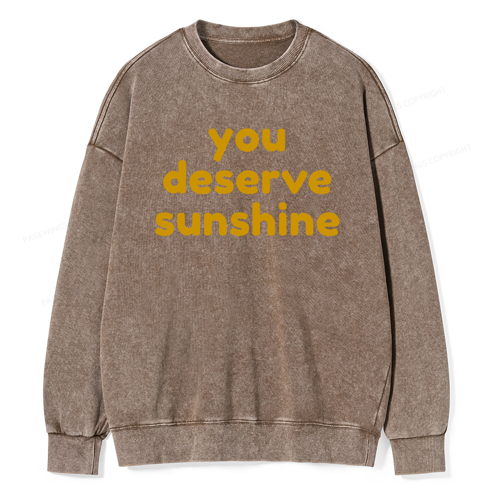 Pagewings You Deserve Sunshine Unisex Washed Sweatshirt
