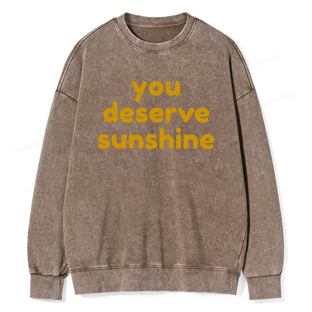 Pagewings You Deserve Sunshine Unisex Washed Sweatshirt
