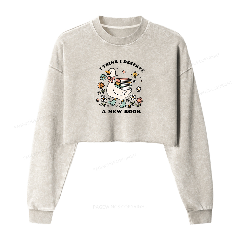 Pagewings I Think I Deserve A New Book Washed Crop Sweatshirt