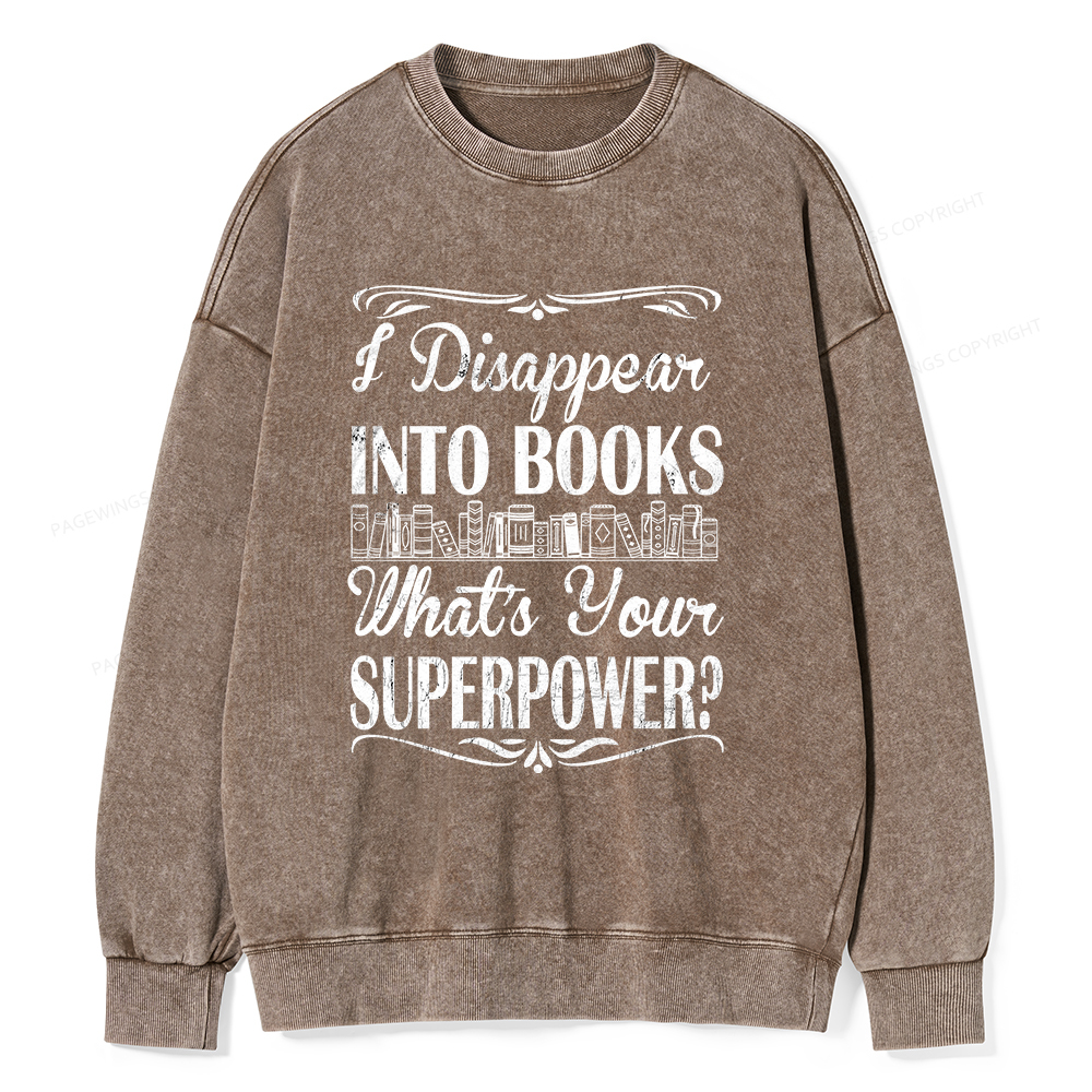 Pagewings I Disappear Into Books Unisex Washed Sweatshirt