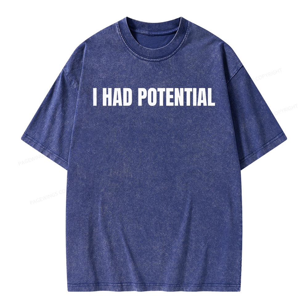 Pagewings I Had Potential Unisex Washed T-shirt