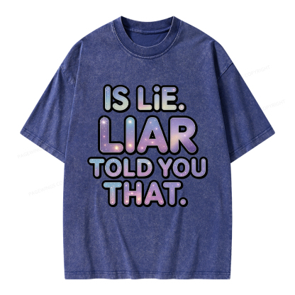 Pagewings Is Lie Liar Told You That Unisex Washed T-shirt