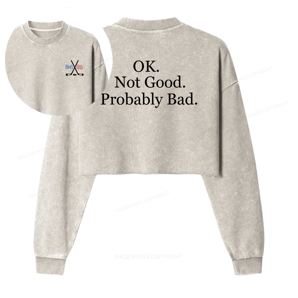 Pagewings Ok Not Good Probably Bad Washed Crop Sweatshirt