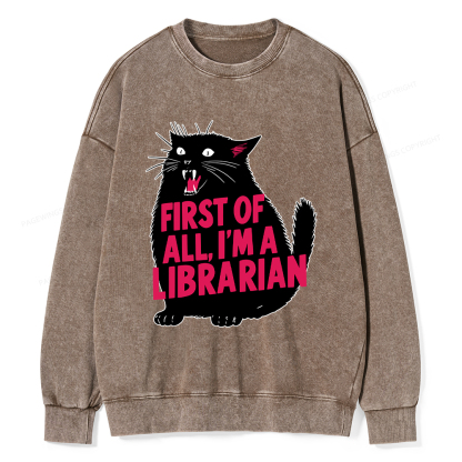 Pagewings First of All I'm a Librarian Washed Sweatshirt