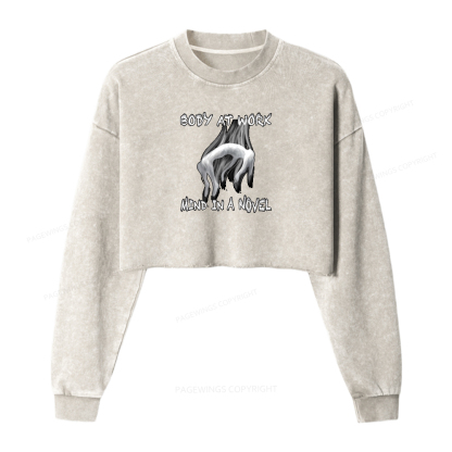 Pagewings Body At Work Mind In A Novel Washed Crop Sweatshirt