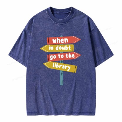 Pagewings When In Doubt Go To The Library T-Shirt Unisex Washed T-shirt