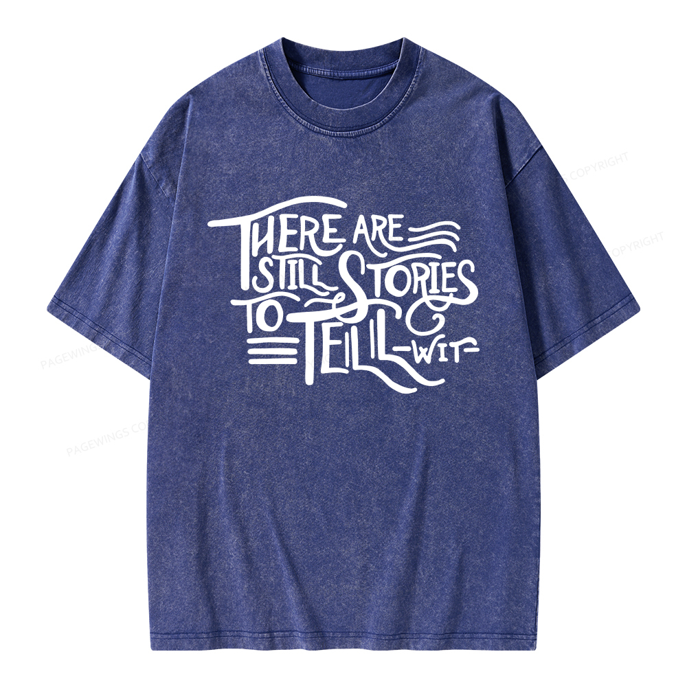 Pagewings There Are Still Stories To Tell Unisex Washed T-shirt