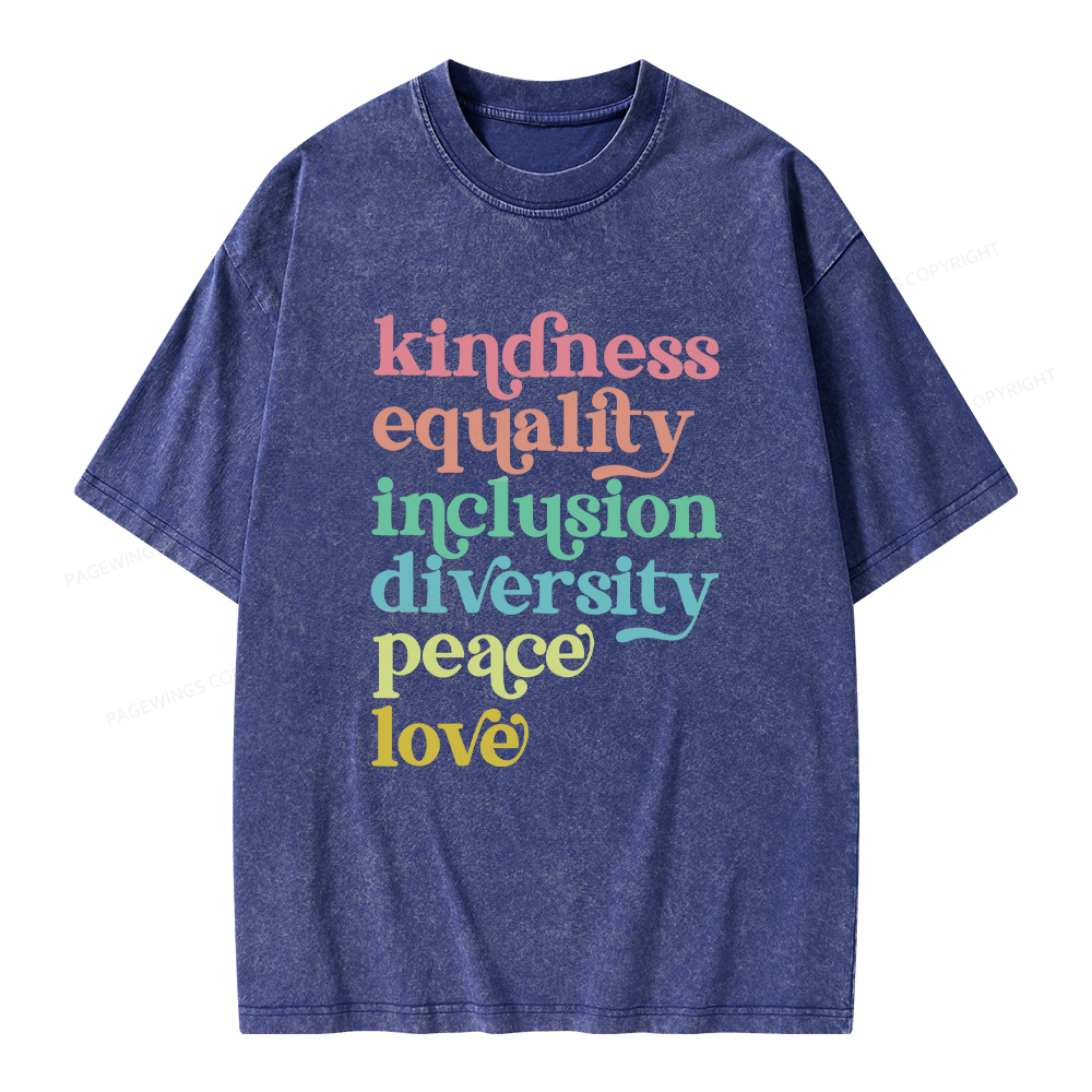 Pagewings Kindness Equality Inclusion Diversity Peace Love Unisex Washed T-shirt