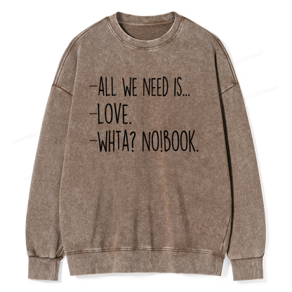 Pagewings We Need Love And Books Unisex Washed Sweatshirt
