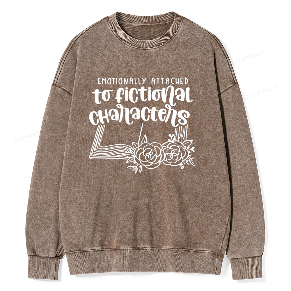Pagewings Emotionally Attached To Fictional Characters Unisex Washed Sweatshirt