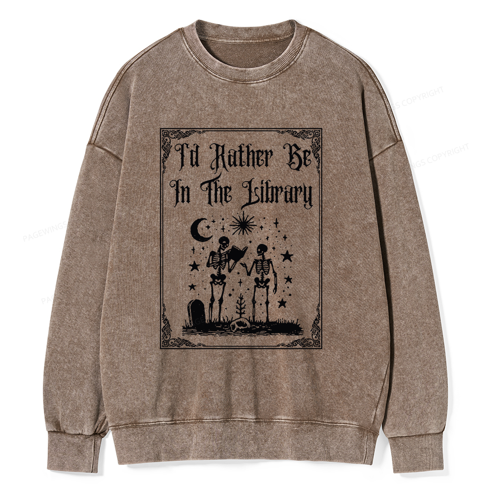 Pagewings I'd Rather Be In The Library Unisex Washed Sweatshirt