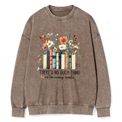 Pagewings There Is No Such Thing As Too Many Books  Unisex Washed Sweatshirt