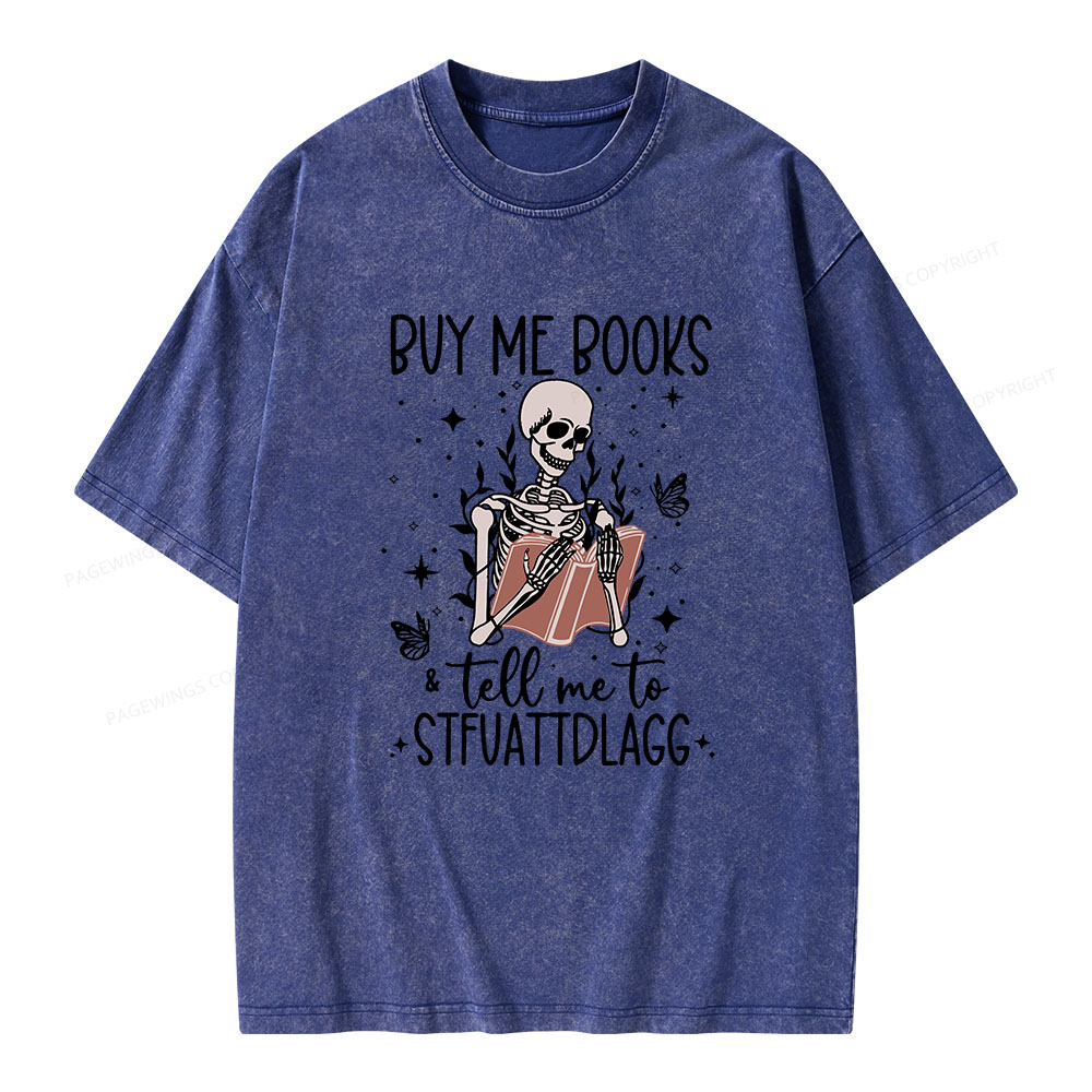 Pagewings Buy Me Books & Tell Me To Stfuatdlagg Unisex Washed T-shirt