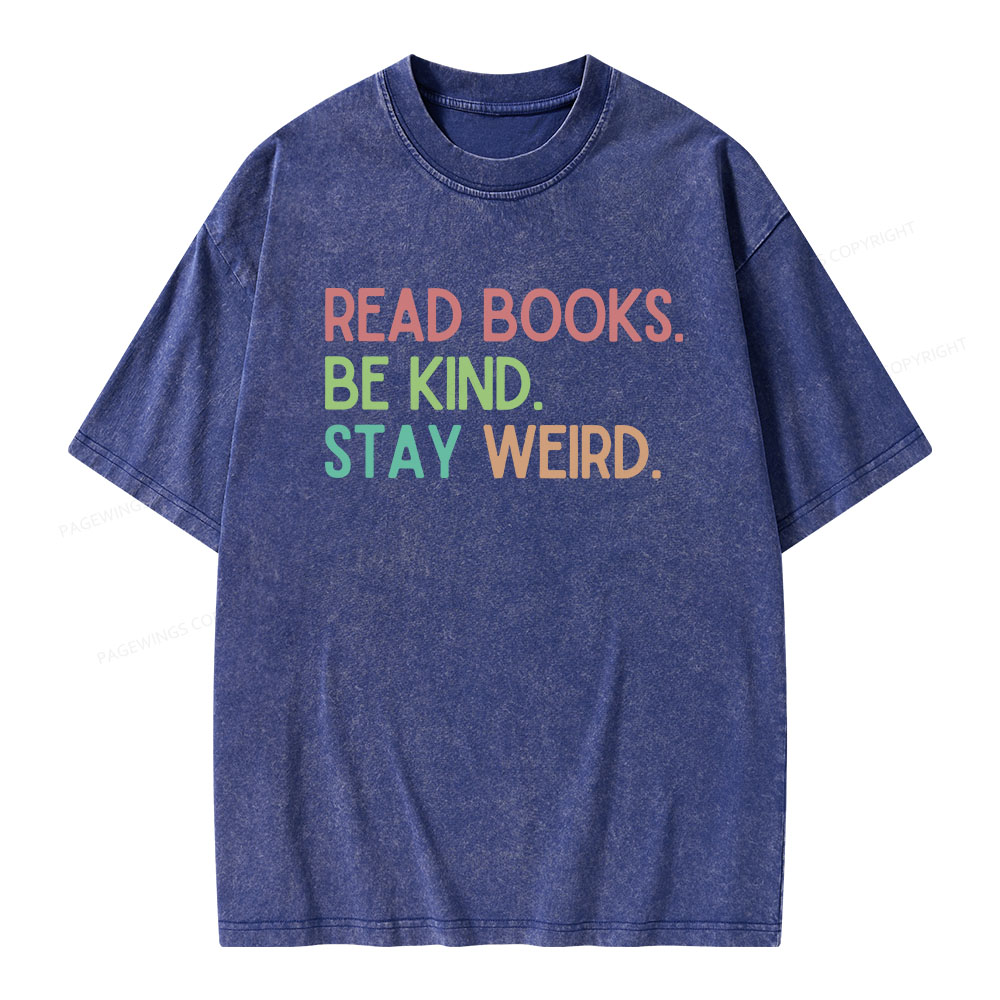 Pagewings Read Books Be Kind Stay Weird Unisex Washed T-shirt