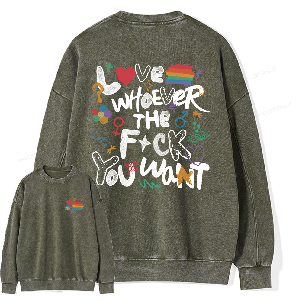 Pagewings Love Whoever The F*ck You Want Unisex Washed Sweatshirt