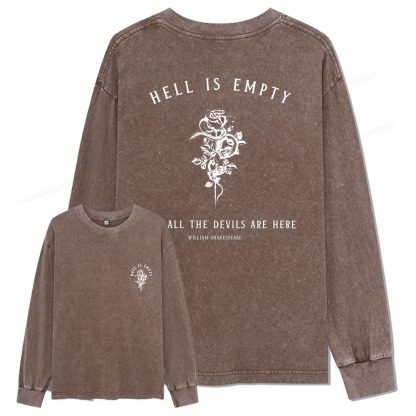 Pagewings Hell Is Empty And All The Devils Are Here Unisex Washed Long Sleeve T-shirt