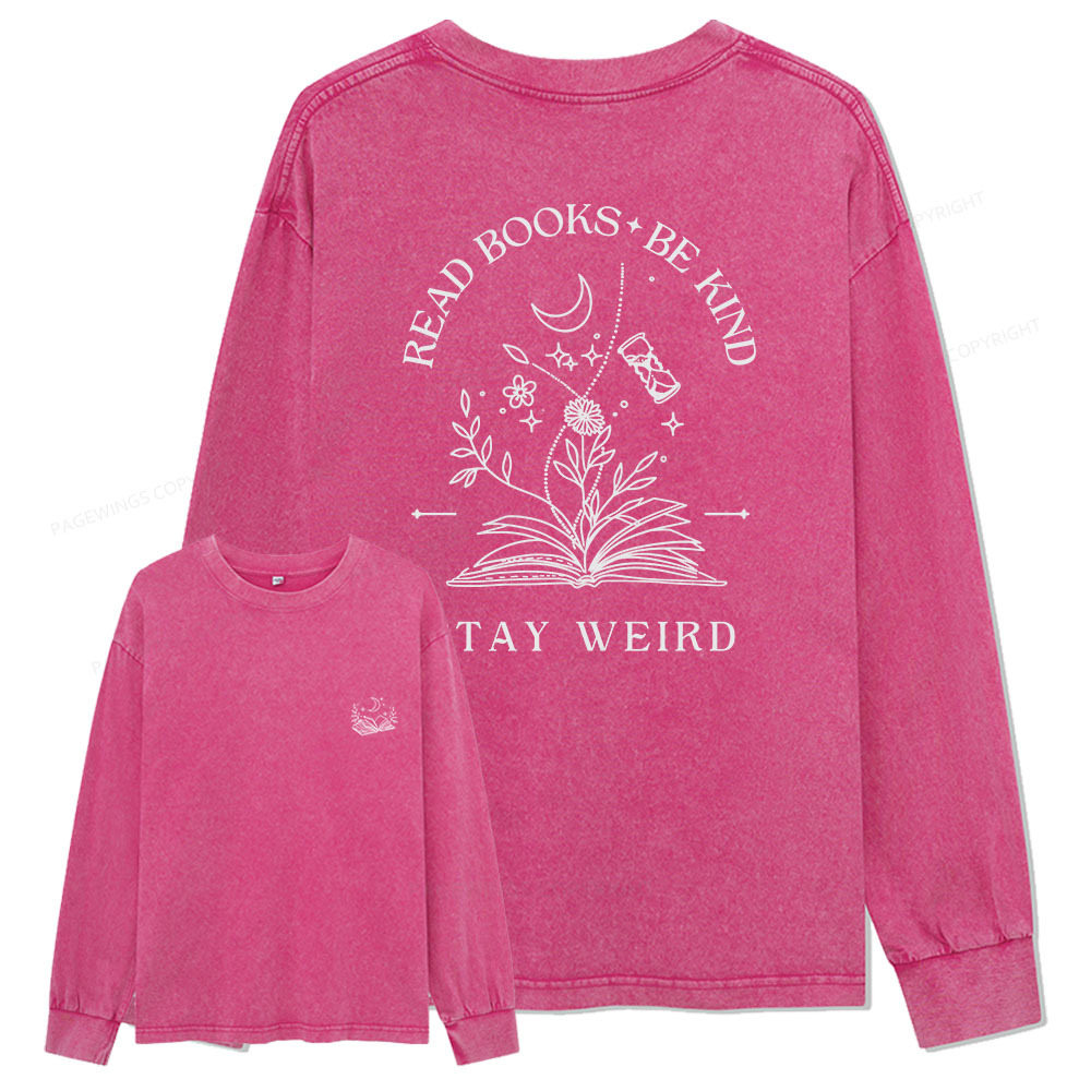 pagewings Comfort Colors Read Books Be Kind Stay Weird Unisex Washed Long Sleeve T-shirt