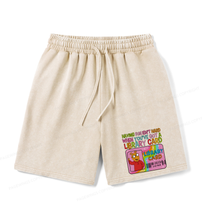 Pagewings Having Fun Isn't Hard When You've Got A Library Card Unisex Washed Shorts