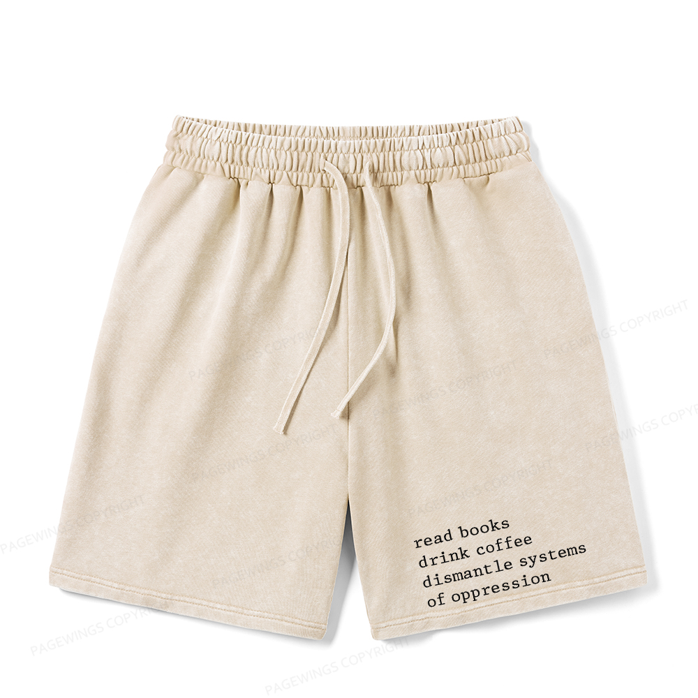 Pagewings Read Books Drink Coffee Dismantle Systems Unisex Washed Shorts