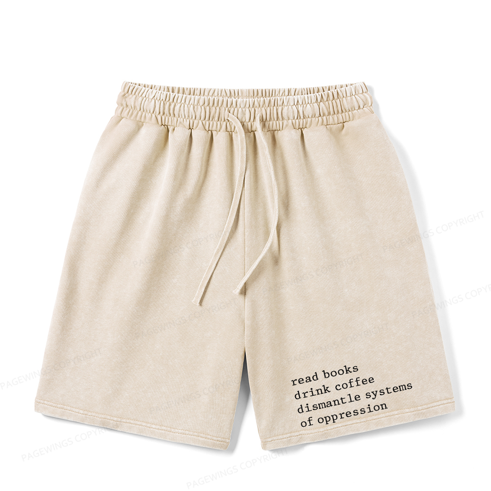 Pagewings Read Books Drink Coffee Dismantle Systems Unisex Washed Shorts