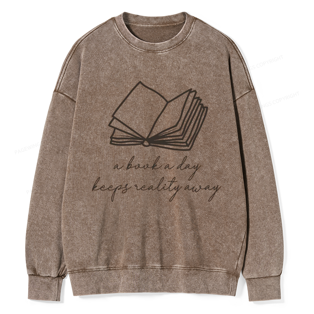 Pagewings A Book A Day Keeps Reality Away Unisex Washed Sweatshirt